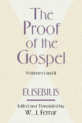 The Proof of the Gospel; Two Volumes in One - Paperback