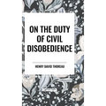 On the Duty of Civil Disobedience - Hardcover