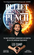 Bullet Points and Punch Lines: The Most Important Commentary Ever Written on the Epic American Tragicomedy - Paperback