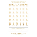 Discovering Daniel: Finding Our Hope in God's Prophetic Plan Amid Global Chaos - Paperback