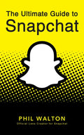 The Ultimate Guide to Snapchat - Hardcover