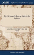 The Christmas Frolick; or, Mirth for the Holidays - Hardcover
