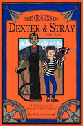 The Origins of Dexter & Stray, Part Two: The Man Who Knows Everything - Paperback