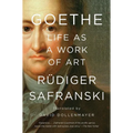 Goethe: Life as a Work of Art - Paperback