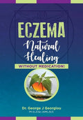 Eczema: Natural Healing, Without Medication - Paperback