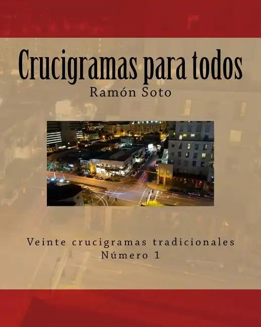 Crucigramas Para Todos: Veinte Crucigramas Tradicionales - Paperback