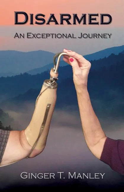 Disarmed: An Exceptional Journey - Paperback