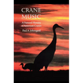 Crane Music: A Natural History of American Cranes - Paperback