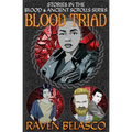 Blood Triad: Stories in the Blood & Ancient Scrolls Series - Paperback