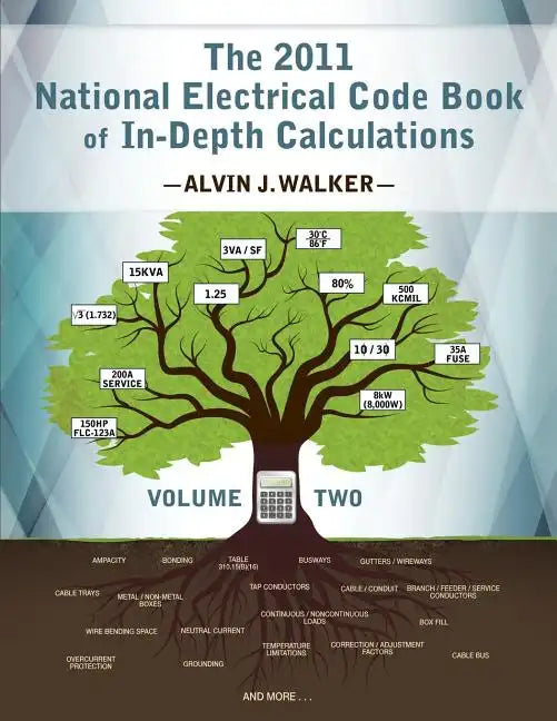 The 2011 National Electrical Code Book of In-Depth Calculations - Volume 2 - Paperback