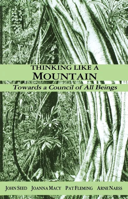 Thinking Like a Mountain: Towards a Council of All Beings - Paperback