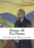 Human, All Too Human: A Book for Free Spirits - Paperback