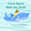 Oscar Meets Mark the Shark - Paperback