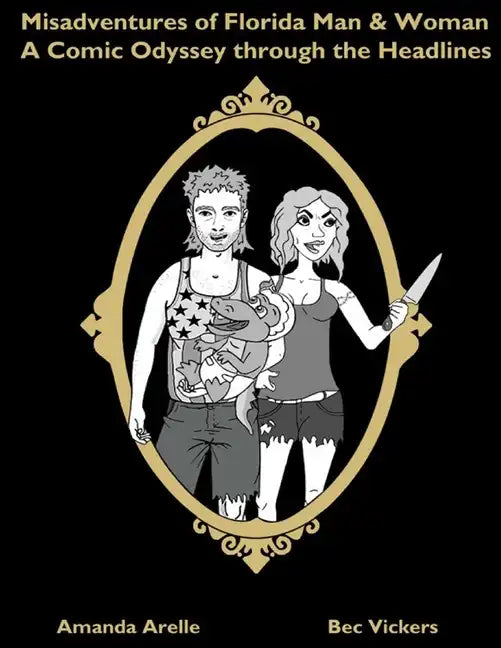 Misadventures of Florida Man & Woman - Paperback