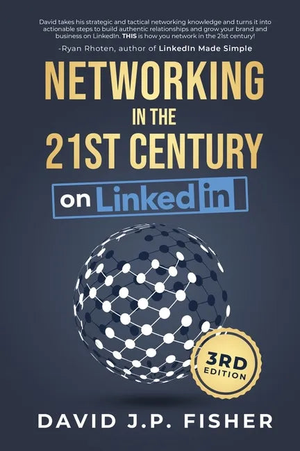 Networking in the 21st Century... on LinkedIn: Creating Online Relationships and Opportunities - Paperback