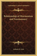 Relationship of Mormonism and Freemasonry - Hardcover