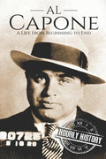 Al Capone: A Life From Beginning to End - Paperback