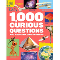 1,000 Curious Questions: And 1,000 Amazing Answers - Hardcover