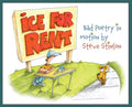 Ice for Rent: Bad Poetry in Motion by Steve Stinson - Hardcover