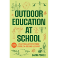 Outdoor Education at School: Practical Activities and Problem-Solving Lessons - Paperback