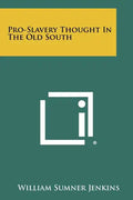 Pro-Slavery Thought In The Old South - Paperback