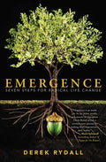 Emergence: Seven Steps for Radical Life Change - Paperback