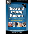 Successful Property Managers: Advice and Winning Strategies from Industry Leaders (Vol. 1) - Paperback
