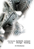 Animate Form, Animate Design, Animate Thinking - Paperback