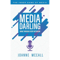 Media Darling: Shine Through Every Interview - Paperback