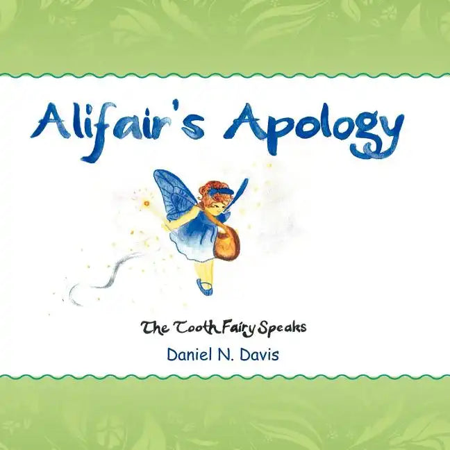 Affair's Apology: The Tooth Fairy Speaks - Paperback