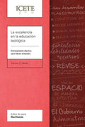 La excelencia en la educación teológica: Entrenamiento efectivo para líderes eclesiales - Paperback