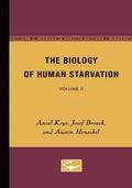 The Biology of Human Starvation: Volume II - Paperback