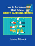 How to Become a Real Estate Credit Card Millionaire - Hardcover