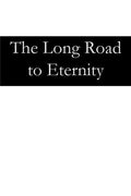 The Long Road to Eternity - Paperback