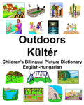 English-Hungarian Outdoors/Kültér Children's Bilingual Picture Dictionary - Paperback