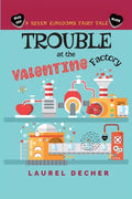 Trouble at the Valentine Factory - Paperback