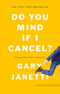 Do You Mind If I Cancel?: (Things That Still Annoy Me) - Paperback