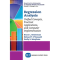 Regression Analysis: Unified Concepts, Practical Applications, Computer Implementation - Paperback