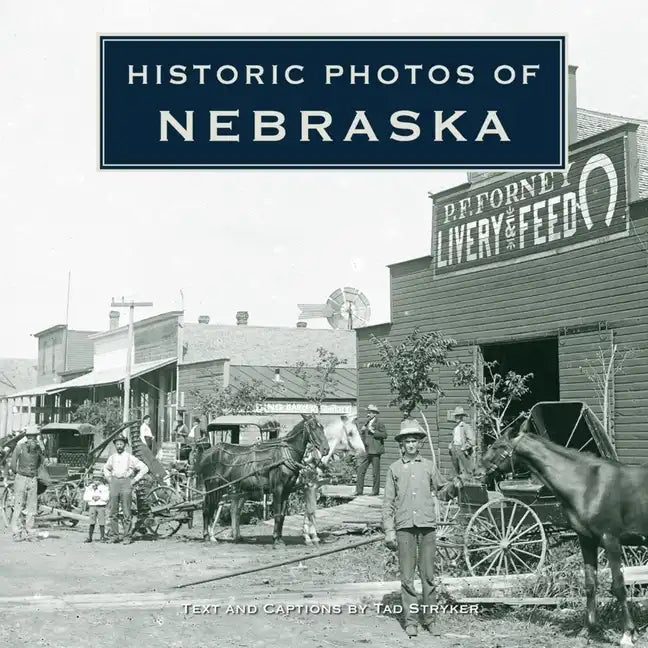 Historic Photos of Nebraska - Hardcover