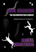Soul Chasers: The Decomposition Comedy - Paperback