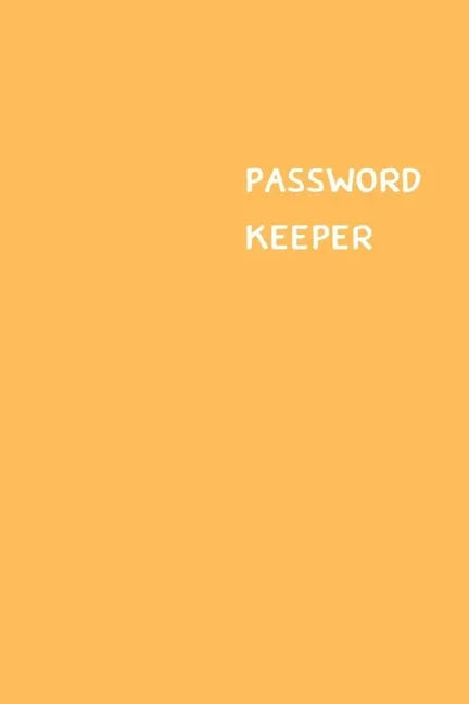 Password Keeper: Size (6 x 9 inches) - 100 Pages - Peach Cover: Keep your usernames, passwords, social info, web addresses and security - Paperback