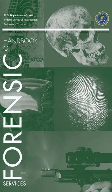 FBI Handbook of Forensic Science - Hardcover