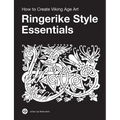 Ringerike Style Essentials: How to Create Viking Age Art - Paperback