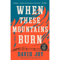 When These Mountains Burn - Paperback