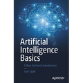 Artificial Intelligence Basics: A Non-Technical Introduction - Paperback