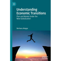 Understanding Economic Transitions: Plan and Market Under the New Globalization - Paperback