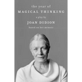 The Year of Magical Thinking: A Play by Joan Didion Based on Her Memoir - Paperback