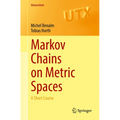 Markov Chains on Metric Spaces: A Short Course - Paperback