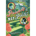 Poison Is Not Polite - Hardcover