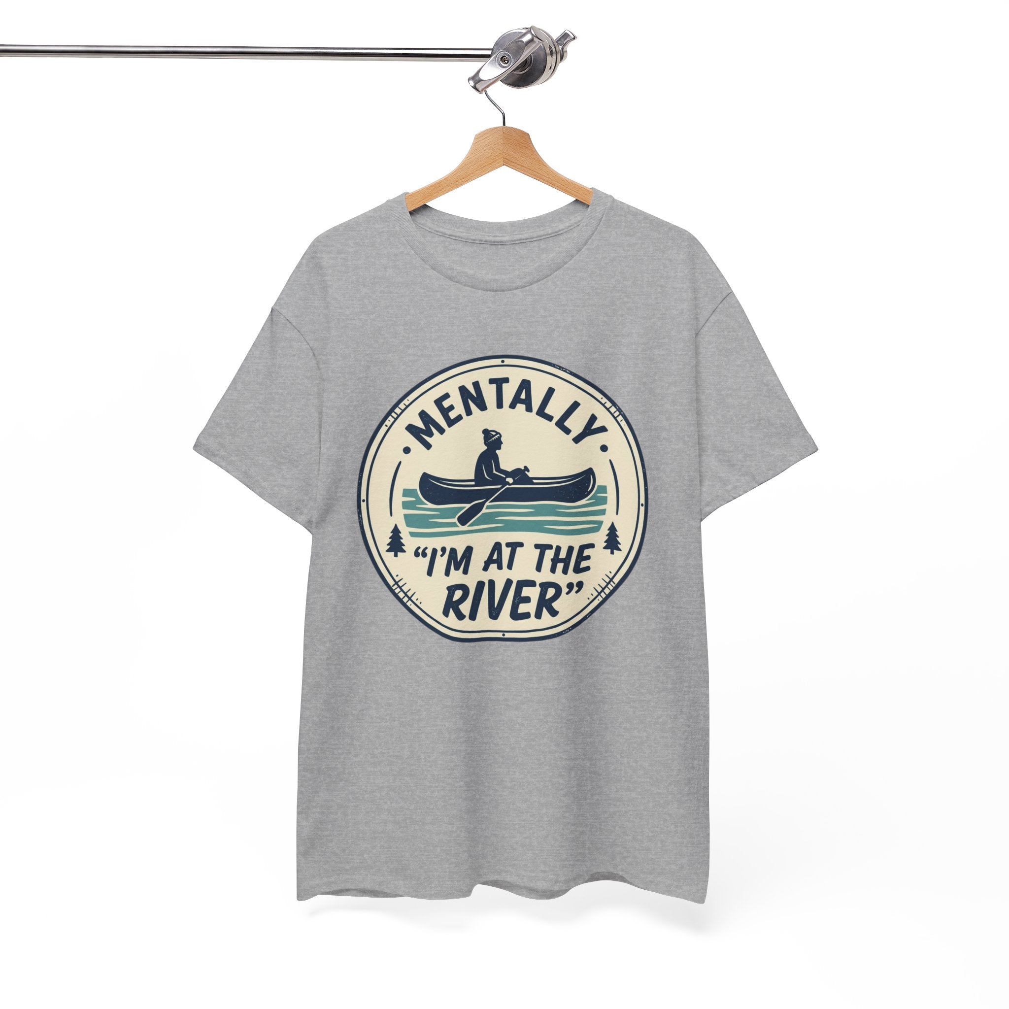 "Mentally I’m At The River" Canoe Graphic Tee